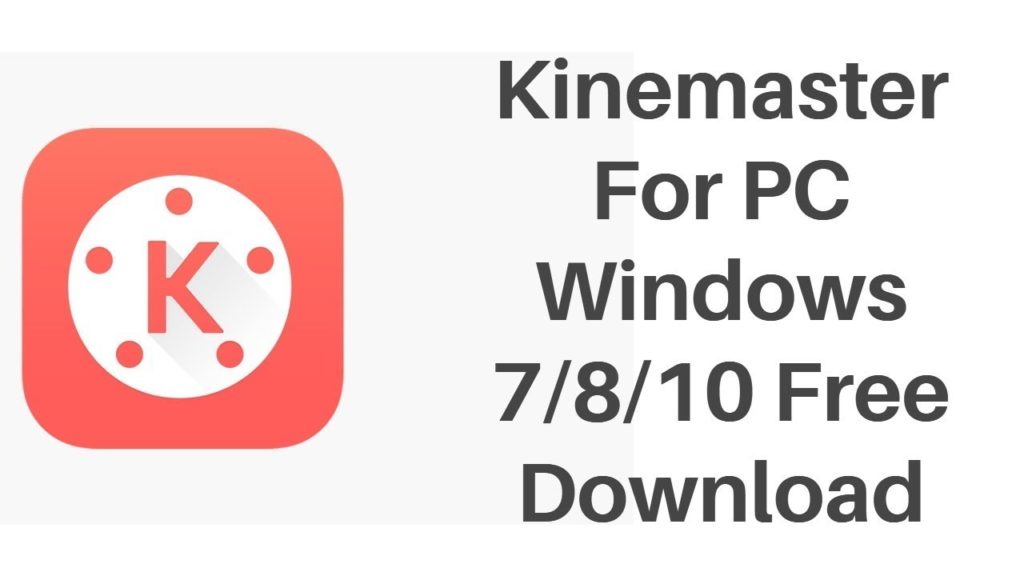 kinemaster download for windows 10 64 bit