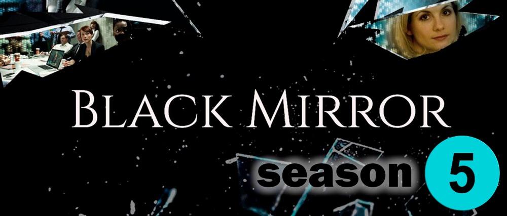 Entertaining and Intresting Black Mirror-Season 5
