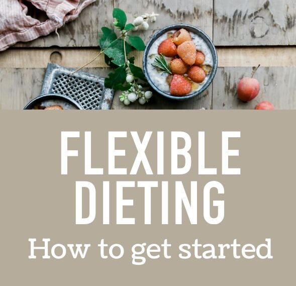 Get Started Successfully With Flexible Dieting