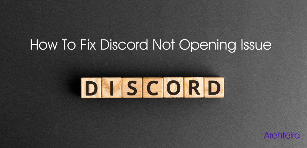How To Fix Discord Not Opening Issue-arenteiro