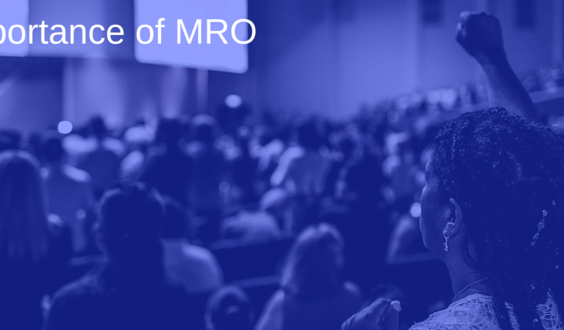 Importance of MRO