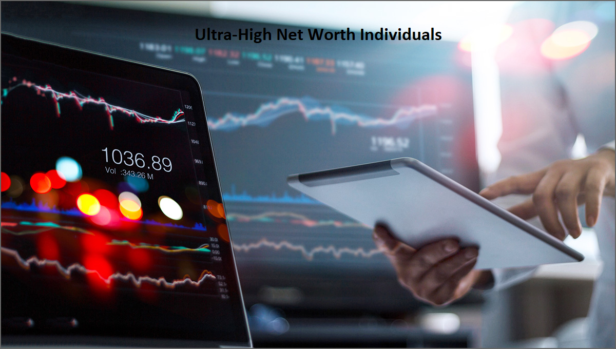 Growing Opportunity To Ultra High Net Worth Individuals