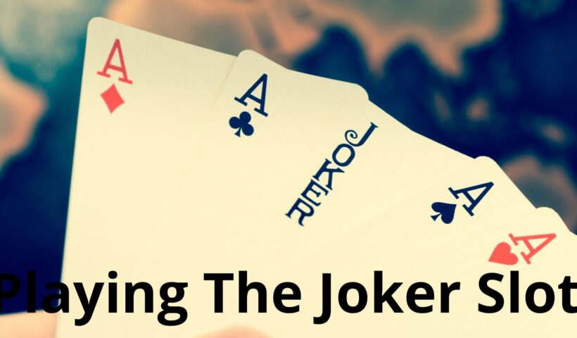 Playing The Joker Slot
