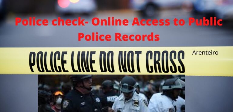 Police check- Online Access to Public Police Records - Arenteiro