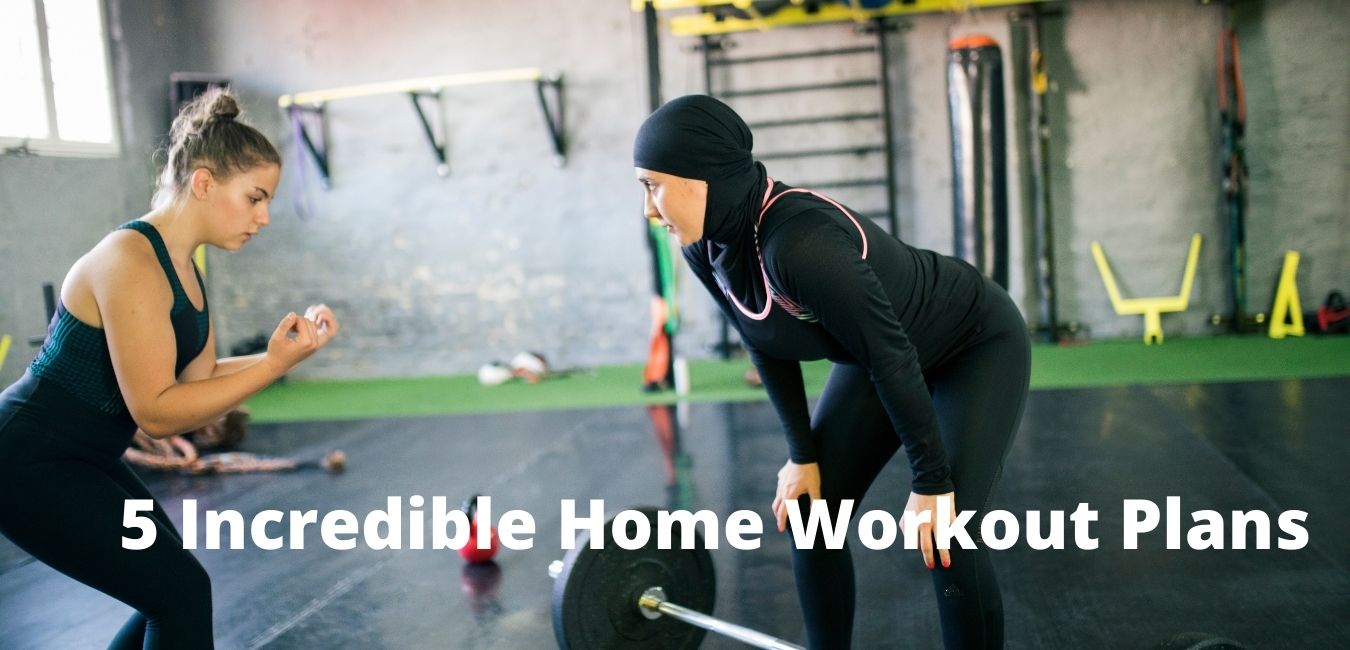 5 Incredible Home Workout Plans