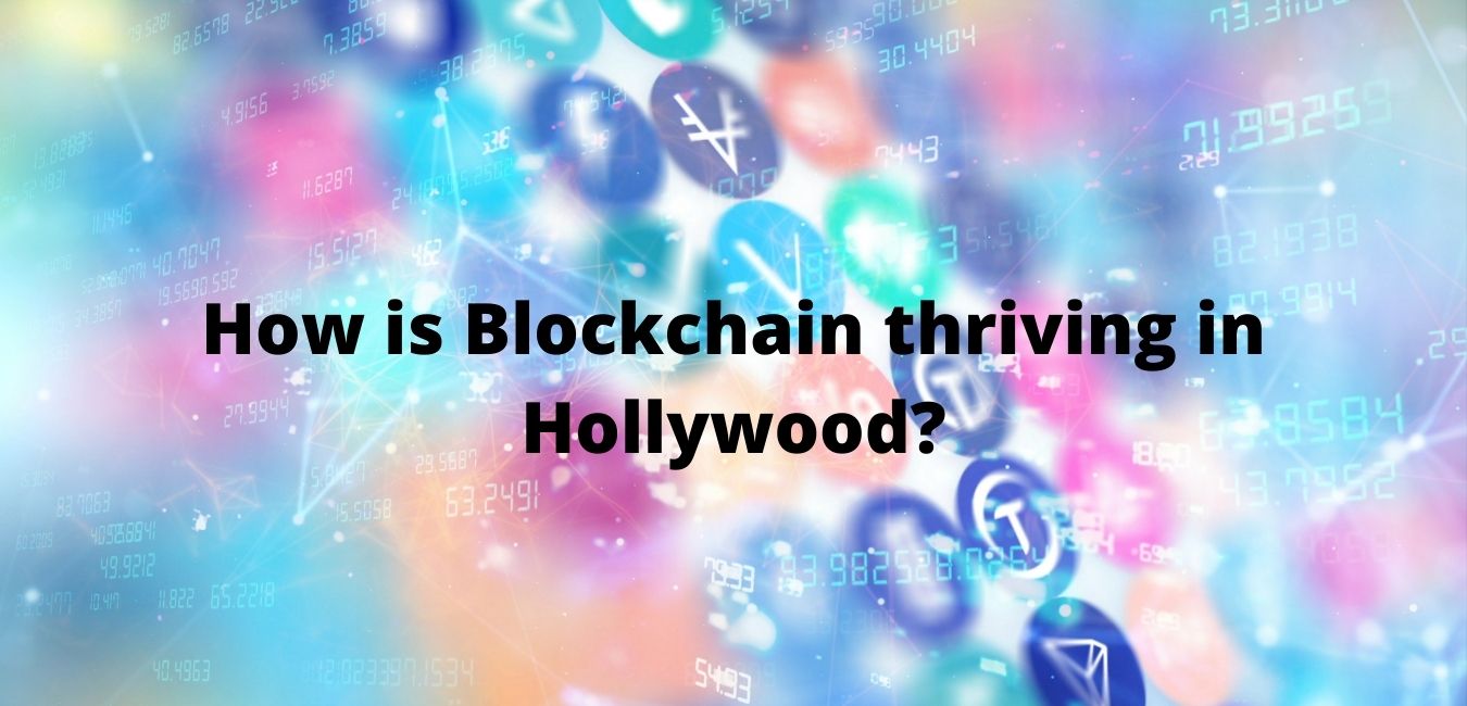 How is Blockchain thriving in Hollywood?