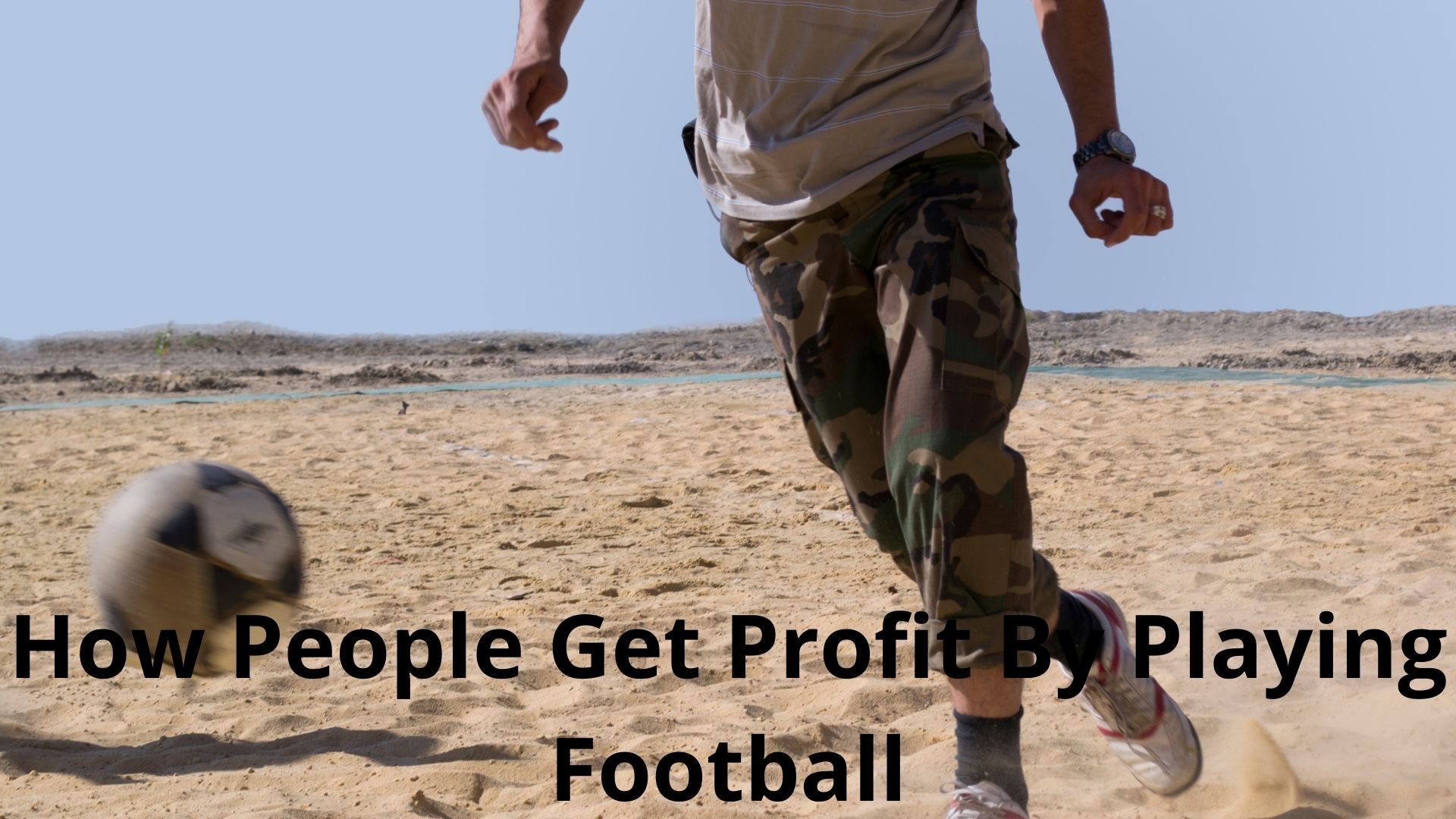 How People Get Profit By Playing Football