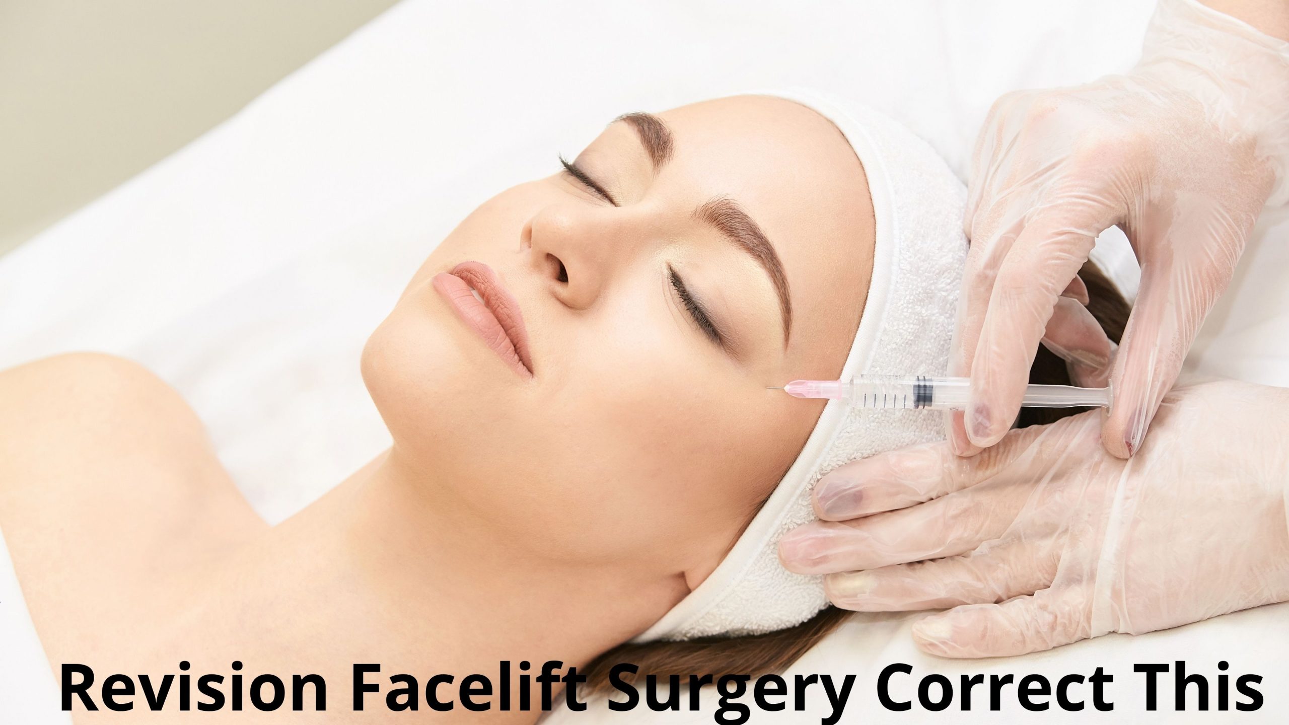 Can a Revision Facelift Surgery Correct This?