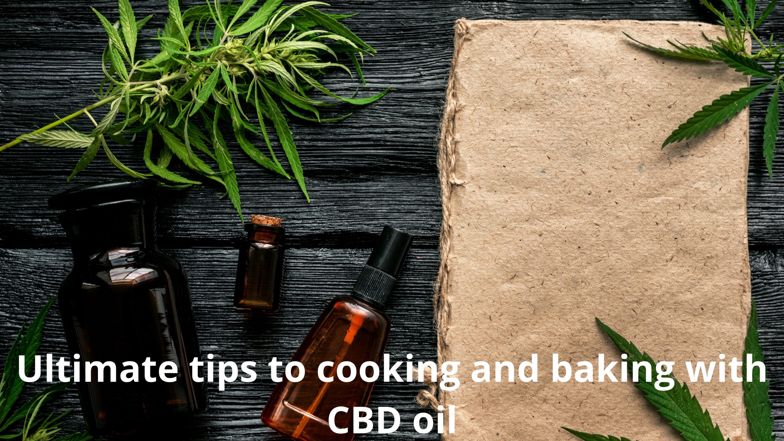 Ultimate tips to cooking and baking with CBD oil