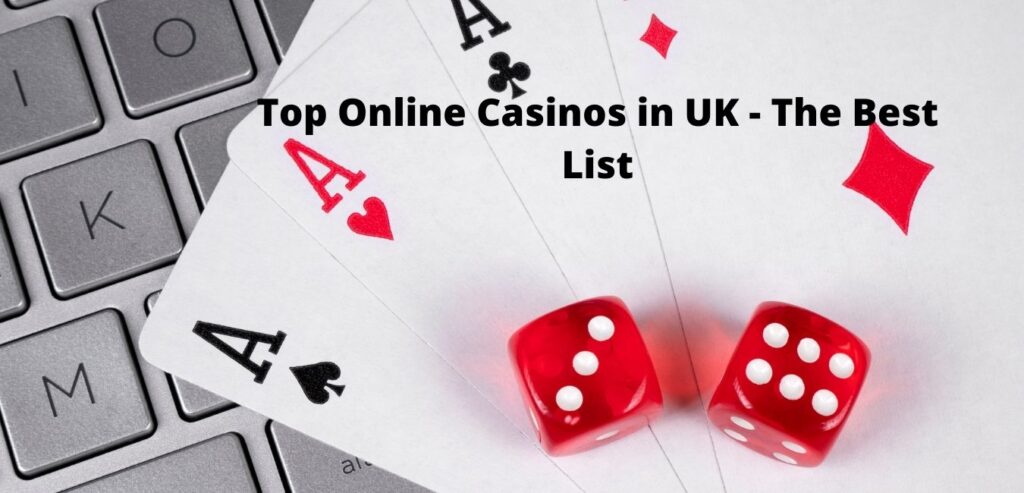Top Online Casinos in UK - The Best List