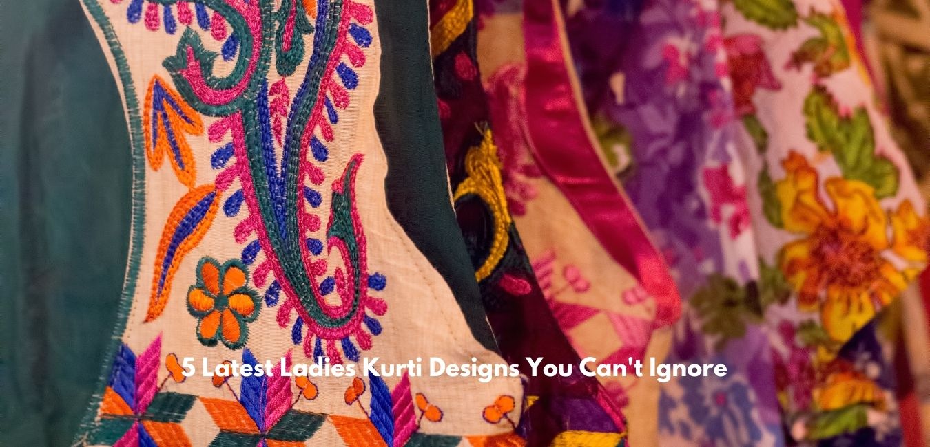 5 Latest Ladies Kurti Designs You Can't Ignore