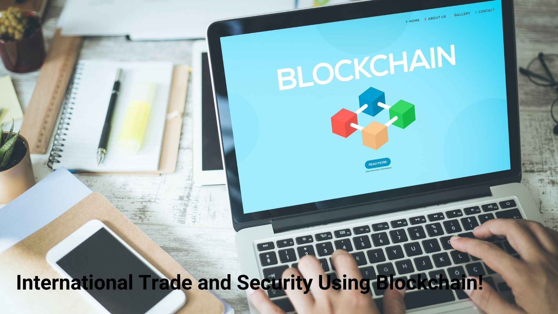 International Trade and Security Using Blockchain!