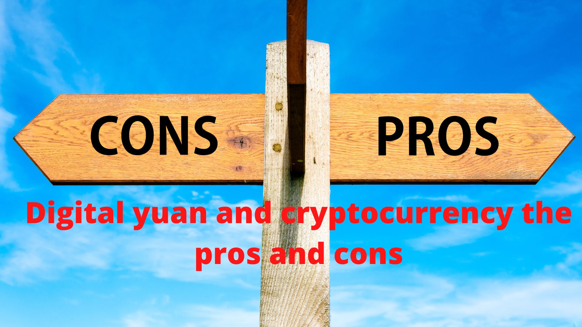 Digital yuan and cryptocurrency the pros and cons