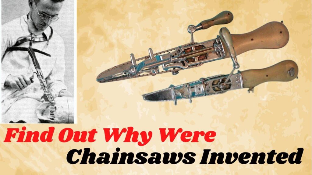 why were chainsaws invented? How the tool was used during childbirth