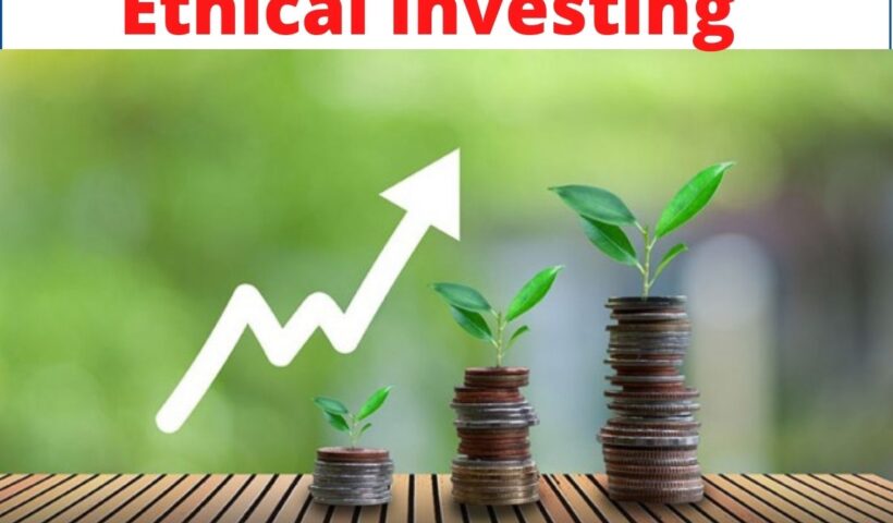 How To Become An Ethical Investor Who Invests in Humankind