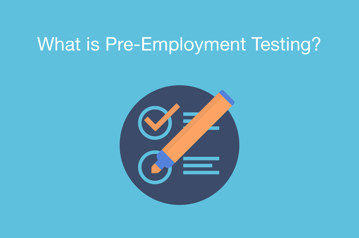 Why Do You Need Pre-Employment Testing