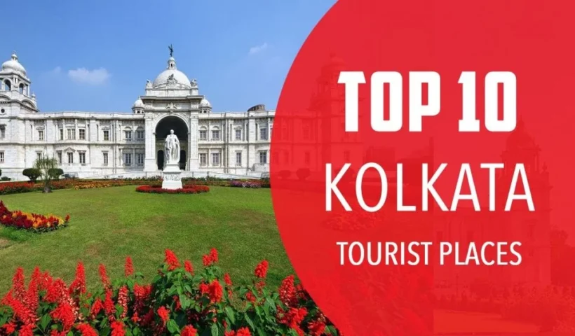 10 Must-Visit Places in Kolkata, India