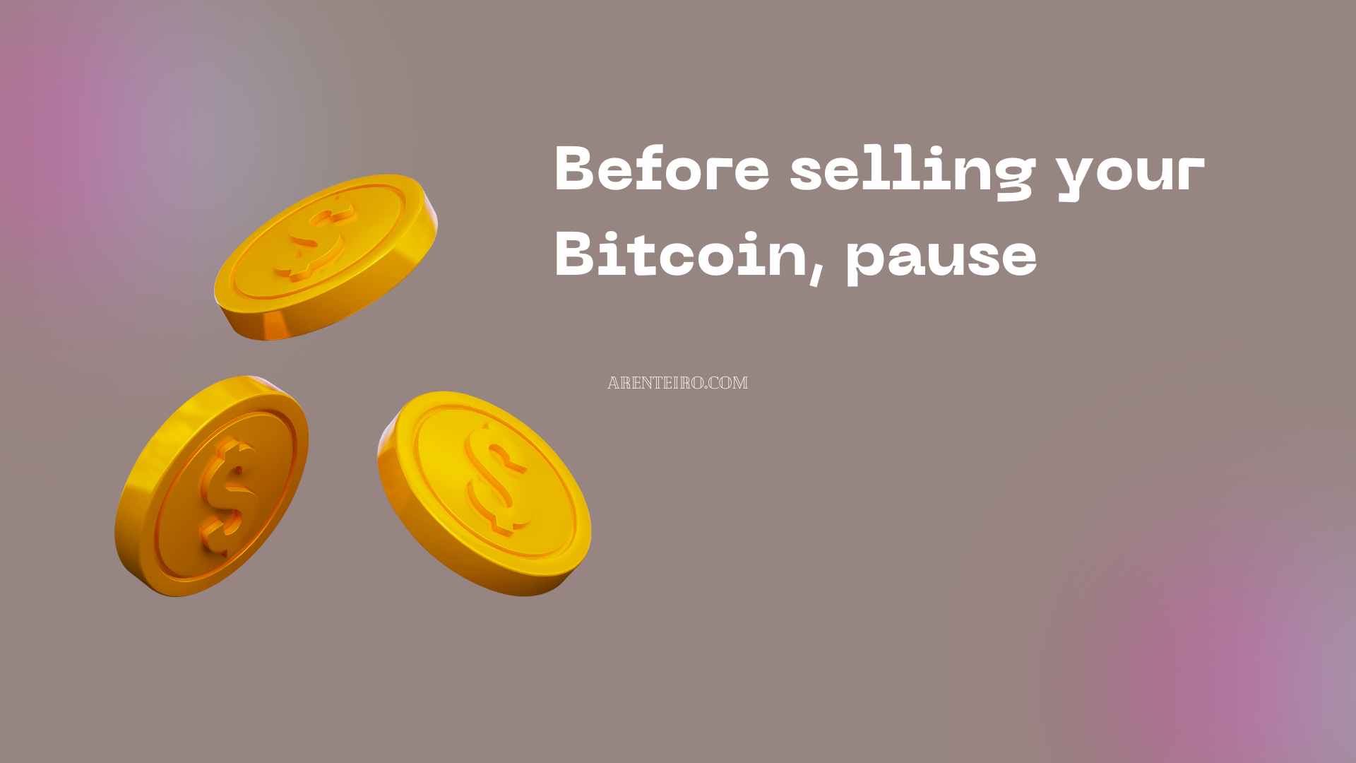 Before selling your Bitcoin, pause