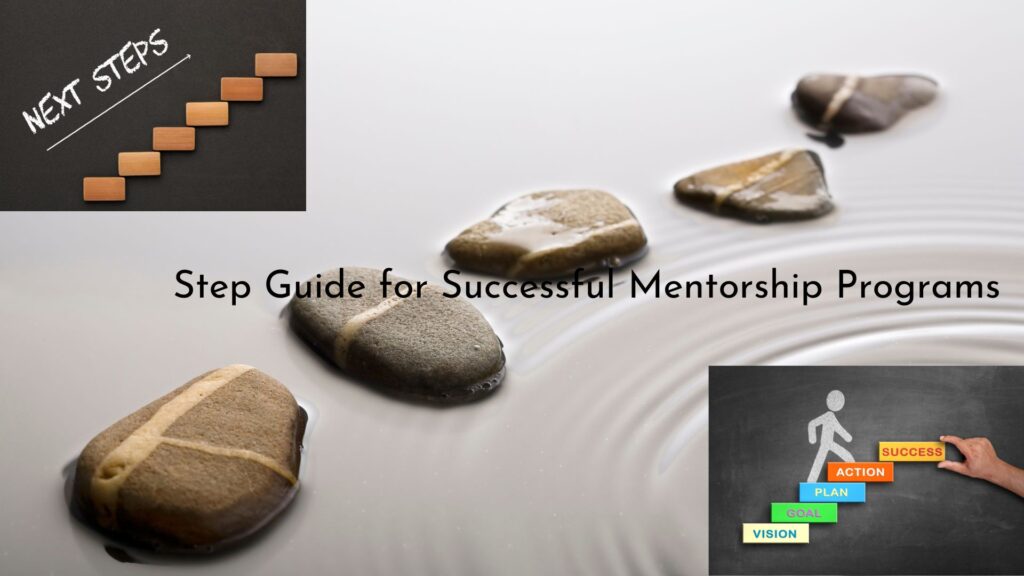 Step Guide for Successful Mentorship Programs