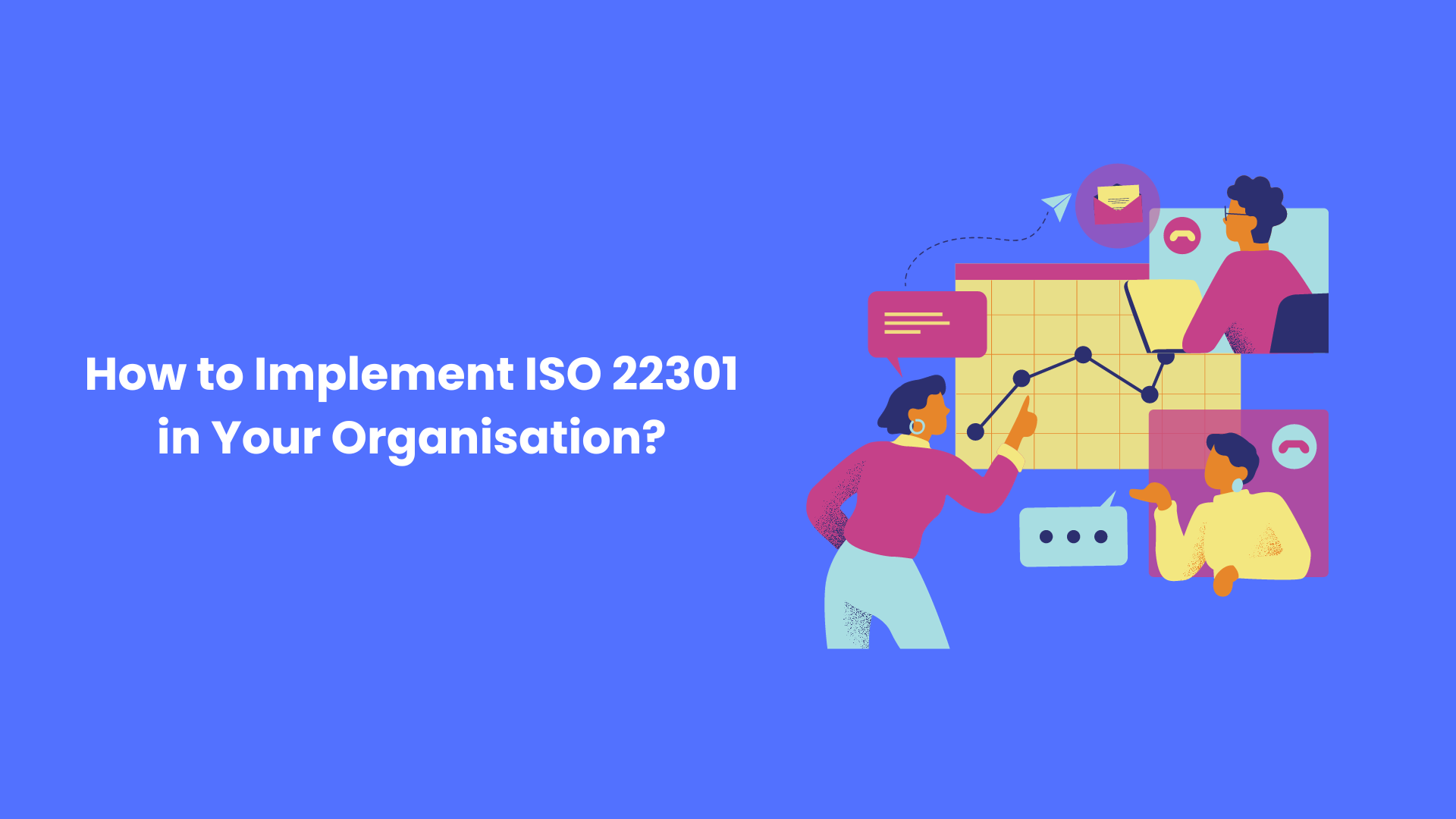 How to Implement ISO 22301 in Your Organization