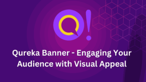 What are the applications of Qureka Banner? Learn all about Qureka Banner and its benefits.