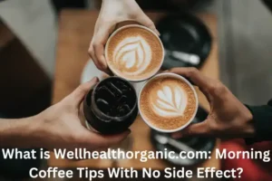 Wellhealthorganic.com: Morning Coffee Tips with No Side Effects: